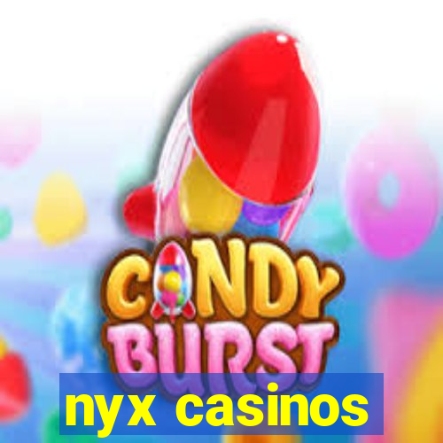 nyx casinos